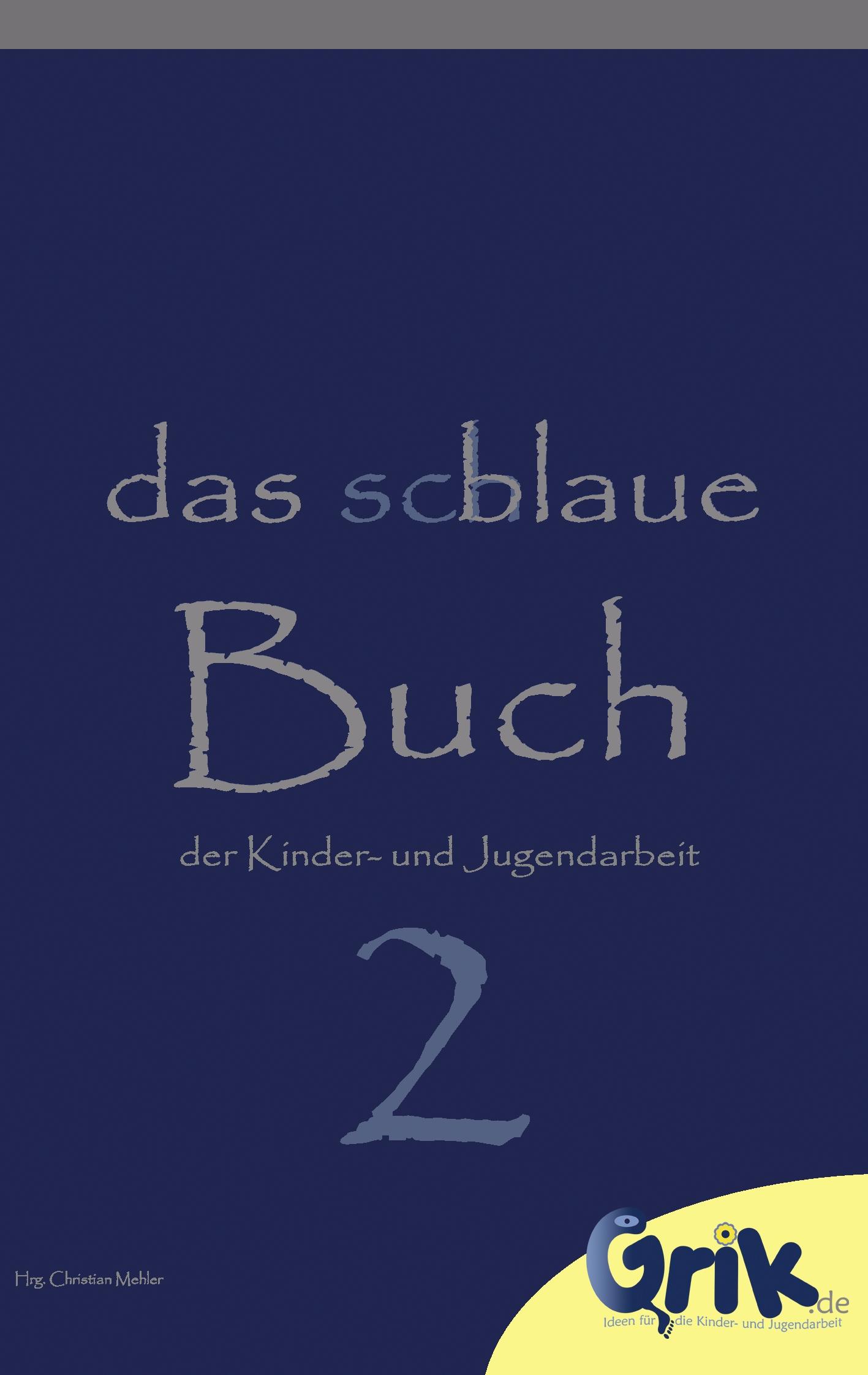 Vorderes Coverbild das schlaue, blaue Buch der Kinder- und Jugendarbeit 2