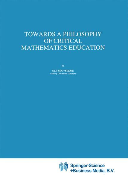 Vorderes Coverbild Towards a Philosophy of Critical Mathematics Education