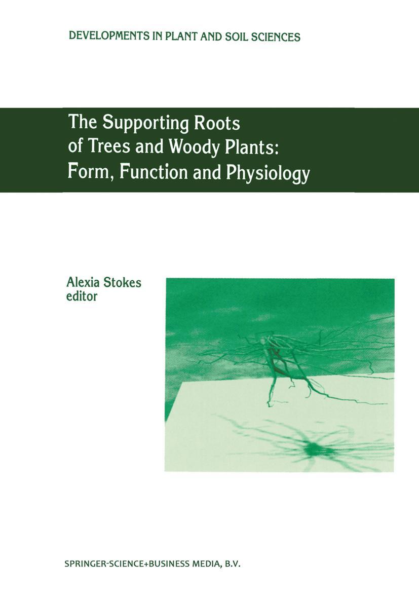 Vorderes Coverbild The Supporting Roots of Trees and Woody Plants: Form, Function and Physiology