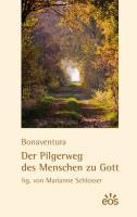 Vorderes Coverbild Der Pilgerweg des Menschen zu Gott