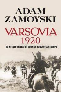 Vorderes Coverbild Varsovia 1920 : el intento fallido de Lenin de conquistar Europa