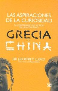 Vorderes Coverbild Las aspiraciones de la curiosidad : la comprensión del mundo en la Antigüedad : Grecia y China