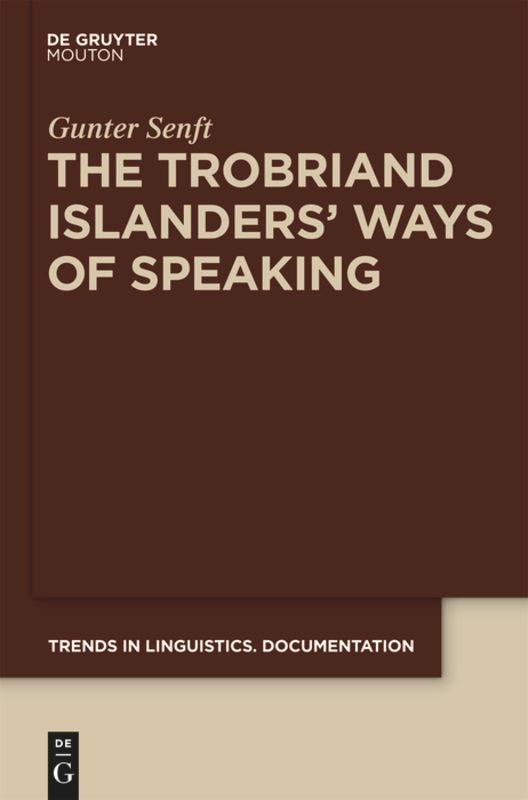 Vorderes Coverbild The Trobriand Islanders' Ways of Speaking
