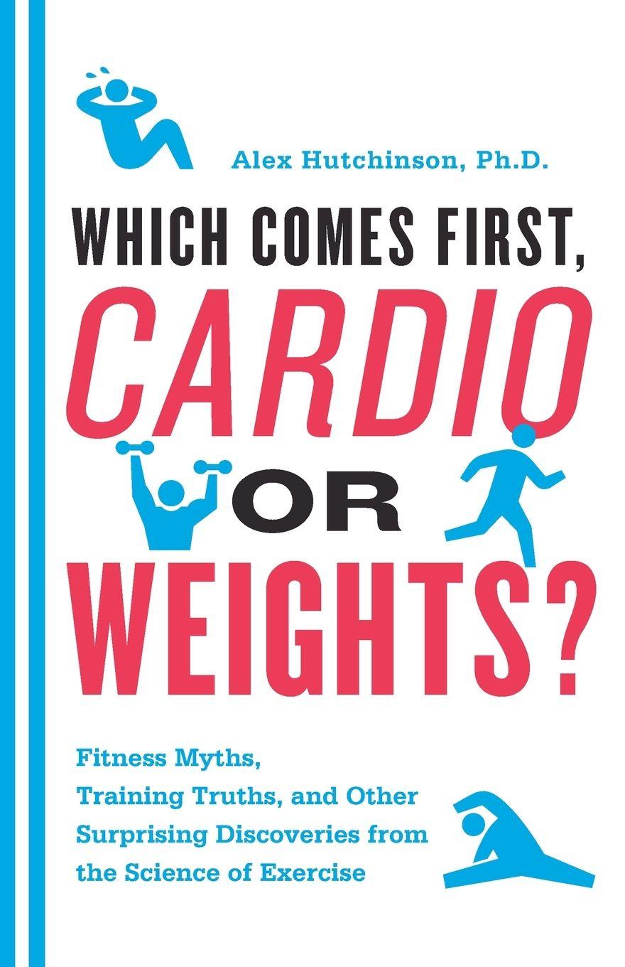 Vorderes Coverbild Which Comes First, Cardio or Weights?