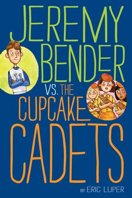Vorderes Coverbild Jeremy Bender vs. the Cupcake Cadets