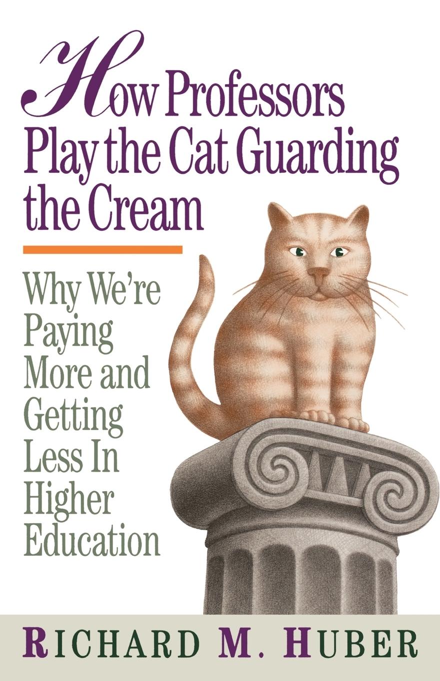 Vorderes Coverbild How Professors Play the Cat Guarding the Cream