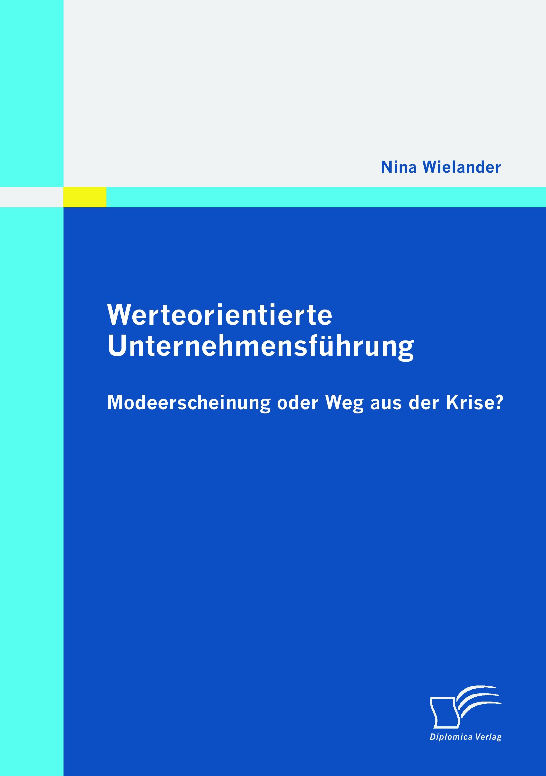 Vorderes Coverbild Werteorientierte Unternehmensführung: Modeerscheinung oder Weg aus der Krise?