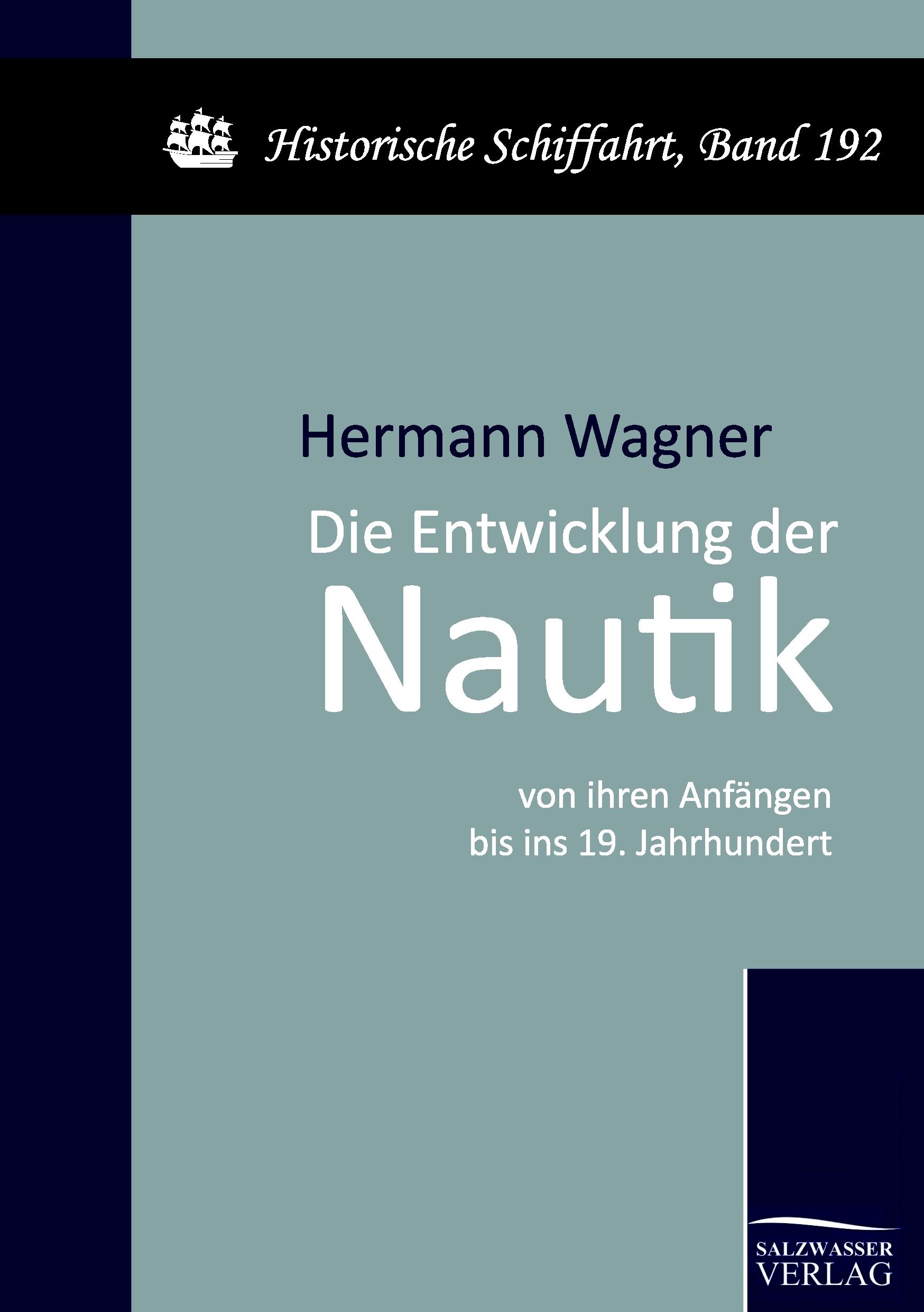 Vorderes Coverbild Die Entwicklung der Nautik von ihren Anfängen bis ins 19. Jahrhundert