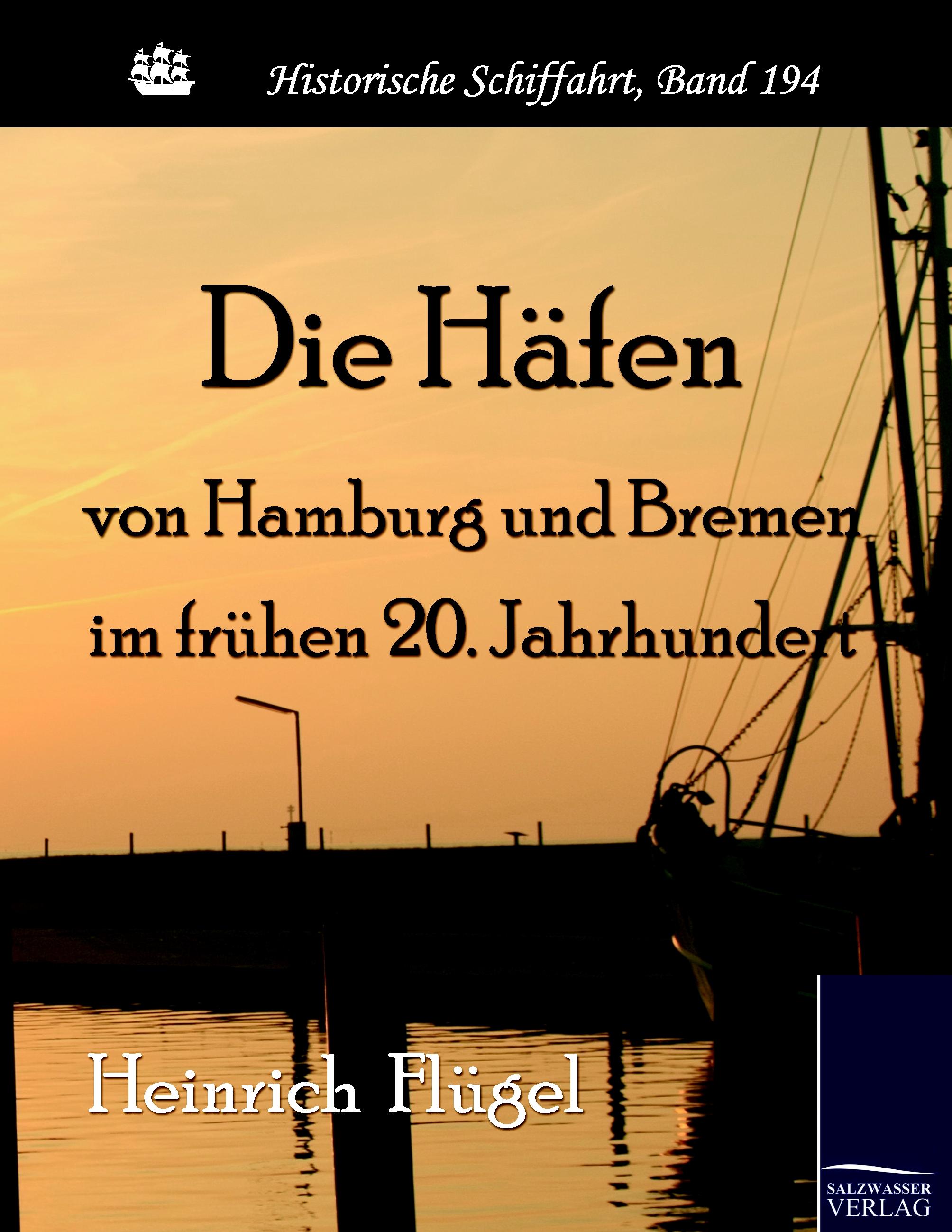 Vorderes Coverbild Die Häfen von Hamburg und Bremen im frühen 20. Jahrhundert