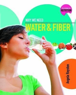 Vorderes Coverbild Why We Need Water and Fiber