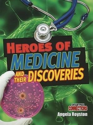 Vorderes Coverbild Heroes of Medicine and Their Discoveries