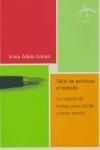 Vorderes Coverbild Taller de escritura, el método : un sistema de trabajo para escribir y hacer escribir