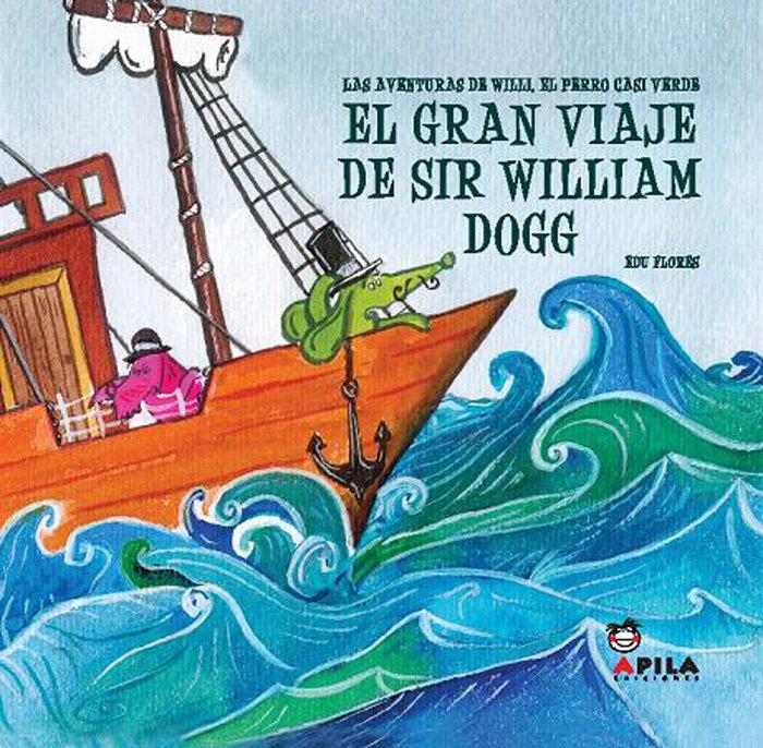 Vorderes Coverbild El gran viaje de sir William Dogg