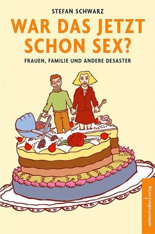 Vorderes Coverbild War das jetzt schon Sex?