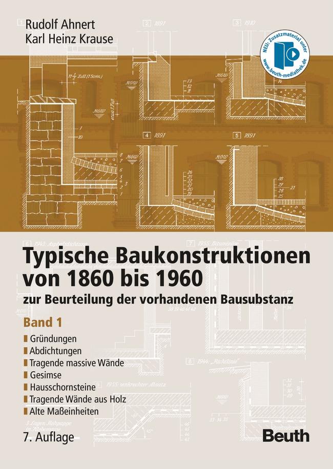 Vorderes Coverbild Typische Baukonstruktionen von 1860 bis 1960. Band 1