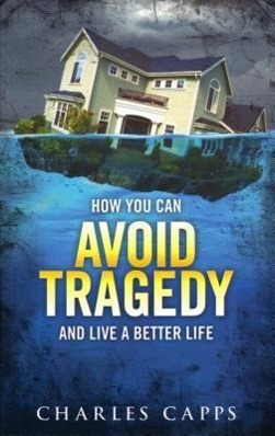 Vorderes Coverbild How You Can Avoid Tragedy and Live a Better Life