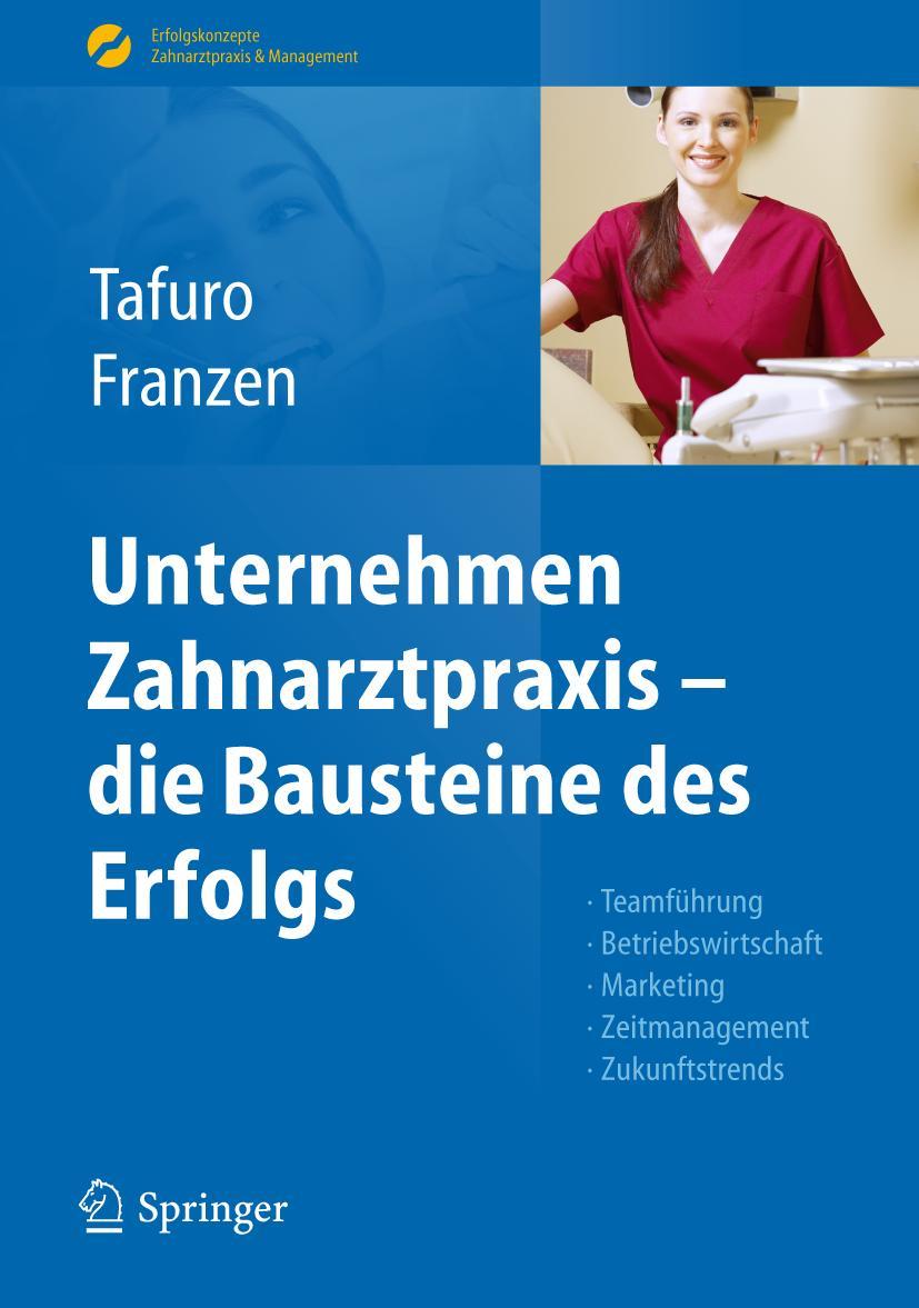 Vorderes Coverbild Unternehmen Zahnarztpraxis - die Bausteine des Erfolgs