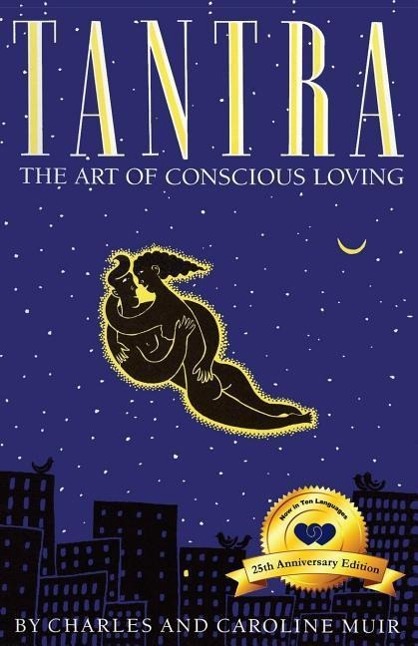 Vorderes Coverbild Tantra: The Art of Conscious Loving: 25th Anniversary Edition