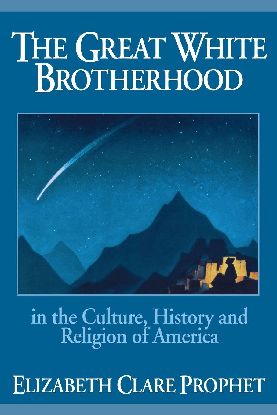 Vorderes Coverbild The Great White Brotherhood in the Culture, History and Religion of America