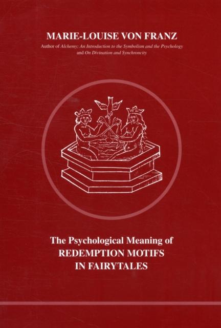 Vorderes Coverbild Psychological Meaning of Redemption Motifs in Fairy Tales