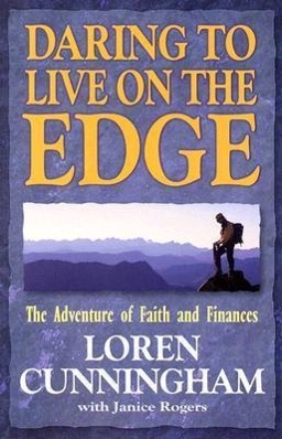Vorderes Coverbild Daring to Live on the Edge: The Adventure of Faith and Finances (Revised)