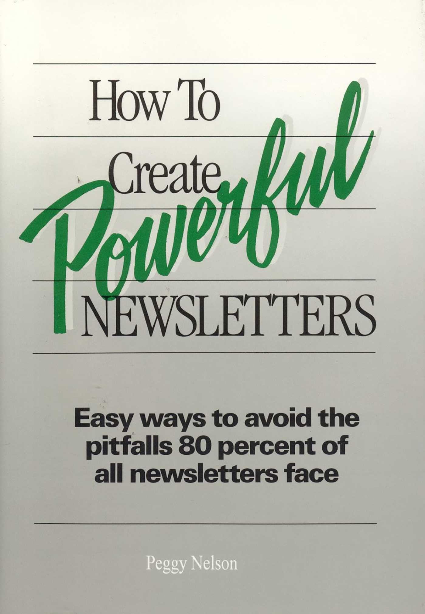 Vorderes Coverbild How to Create Powerful Newsletters