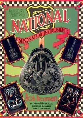 Vorderes Coverbild The History And Artistry Of National Resonator