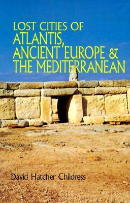 Vorderes Coverbild Lost Cities of Atlantis, Ancient Europe & the Mediterranean