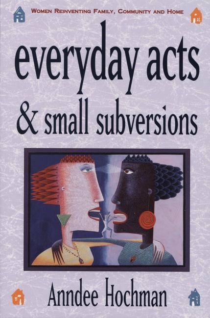 Vorderes Coverbild Everyday Acts and Small Subversions