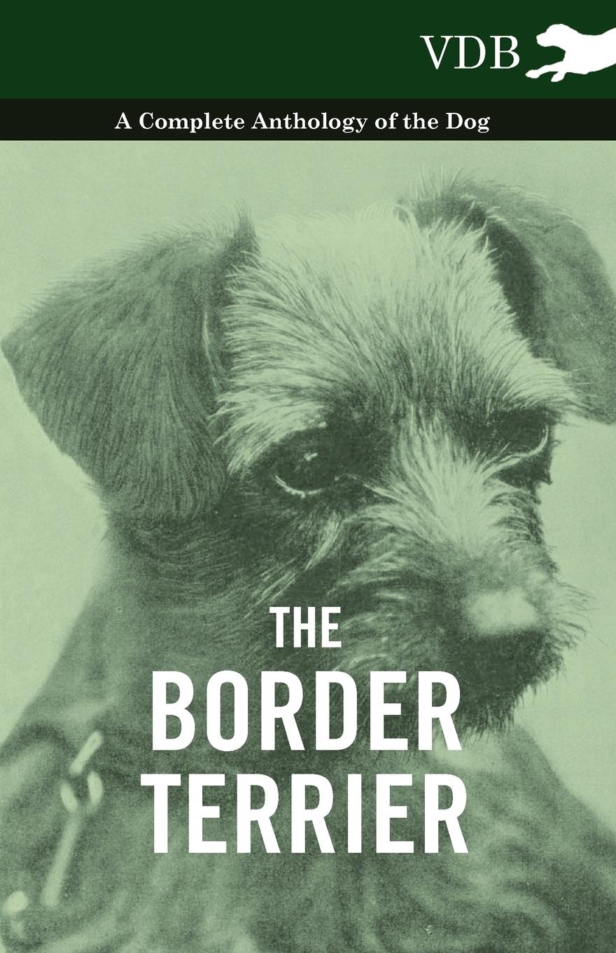 Vorderes Coverbild The Border Terrier - A Complete Anthology of the Dog -