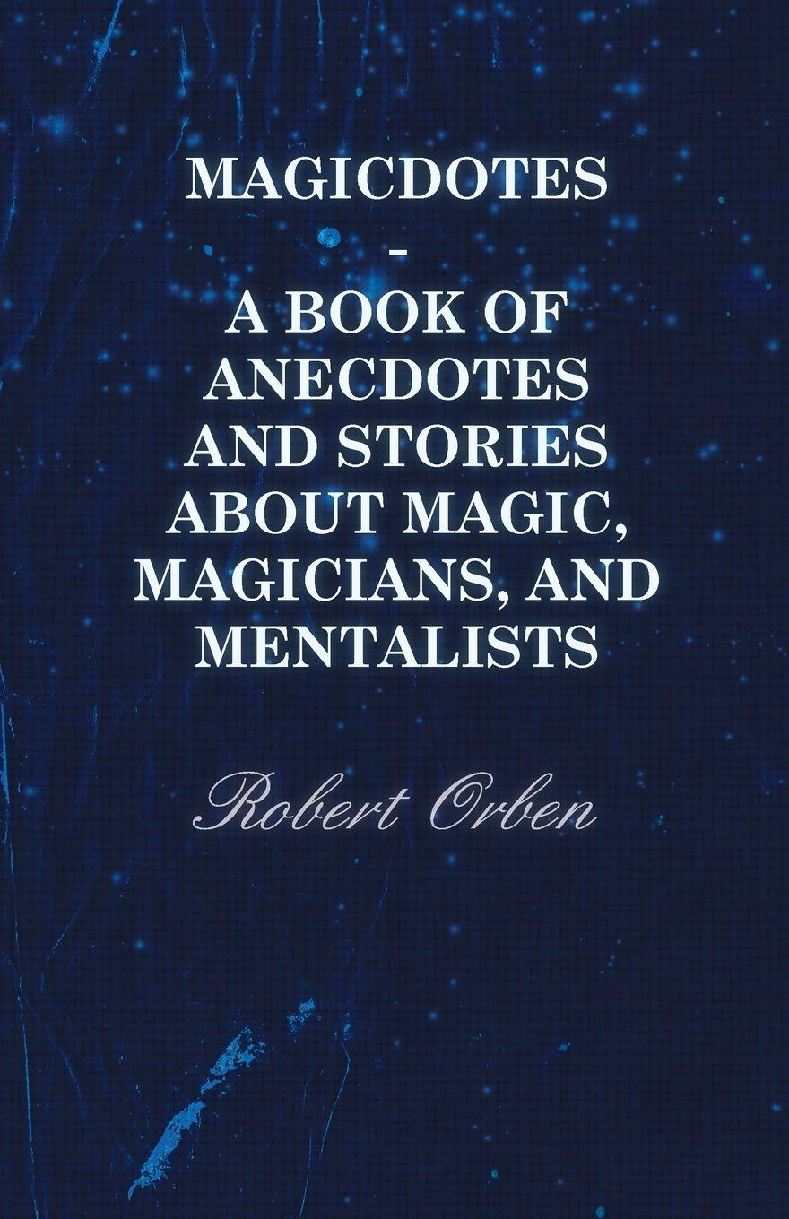 Vorderes Coverbild Magicdotes - A Book of Anecdotes and Stories About Magic, Magicians, and Mentalists