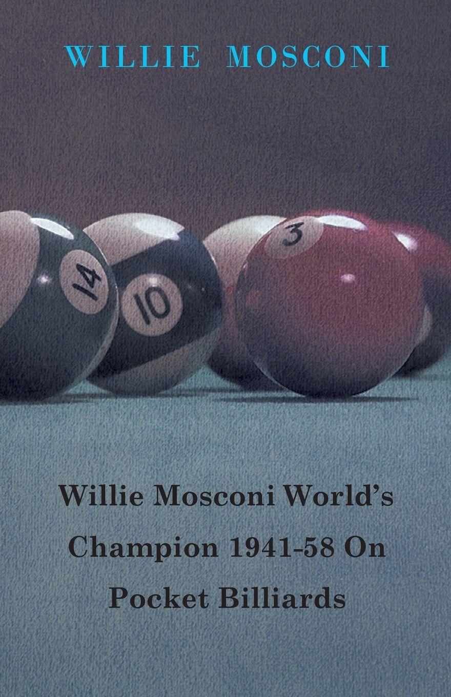 Vorderes Coverbild Willie Mosconi World's Champion 1941-58 on Pocket Billiards