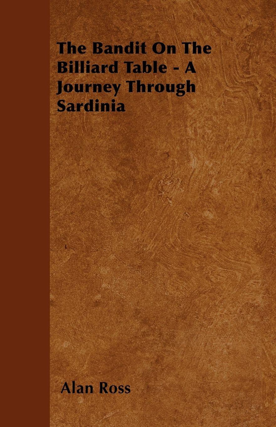 Vorderes Coverbild The Bandit On The Billiard Table - A Journey Through Sardinia