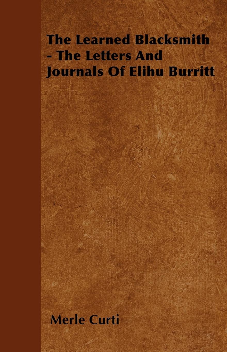 Vorderes Coverbild The Learned Blacksmith - The Letters and Journals of Elihu Burritt