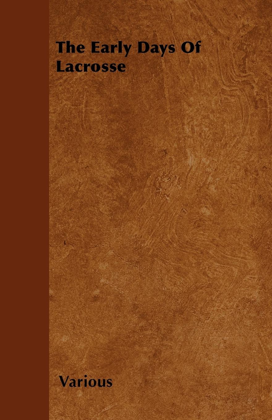 Vorderes Coverbild The Early Days of Lacrosse