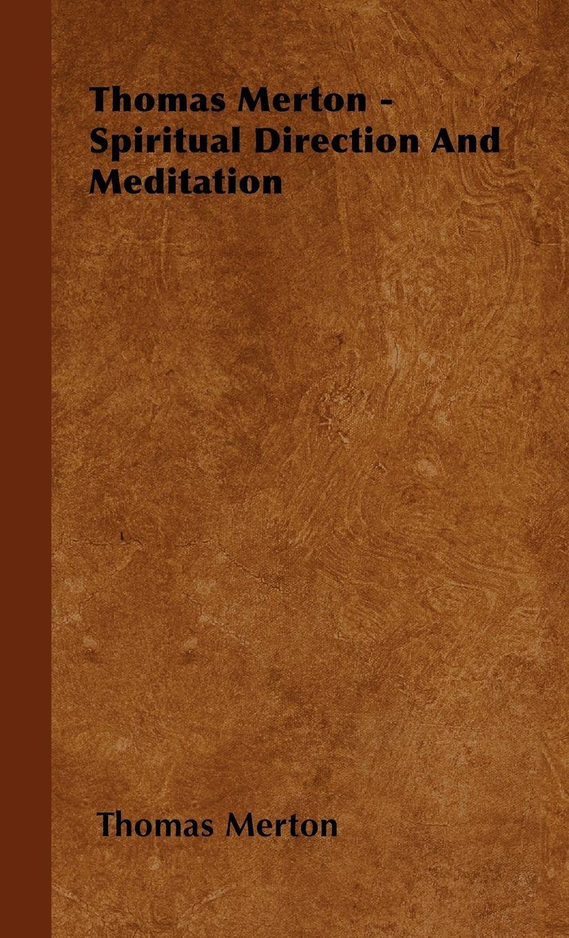 Vorderes Coverbild Thomas Merton - Spiritual Direction and Meditation