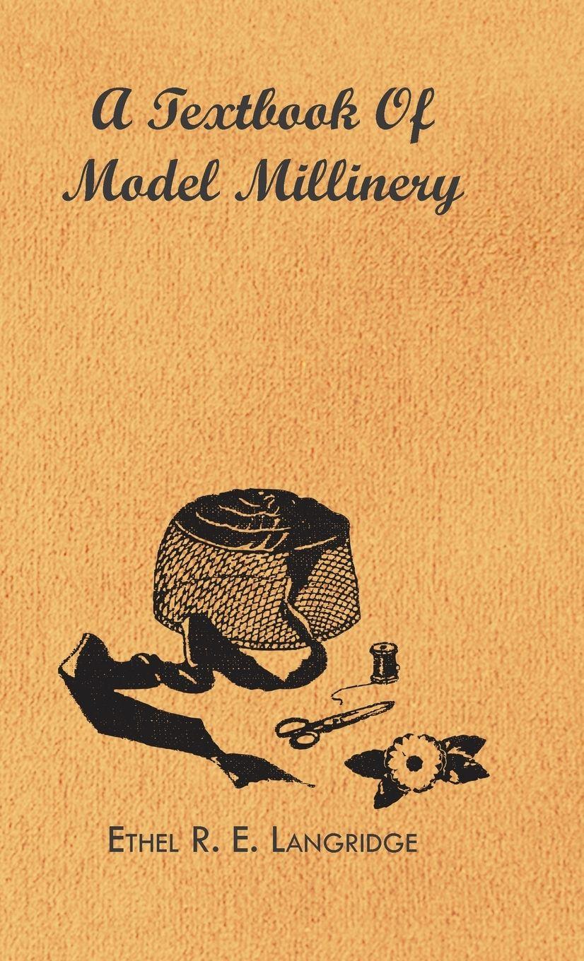 Vorderes Coverbild A Textbook of Model Millinery