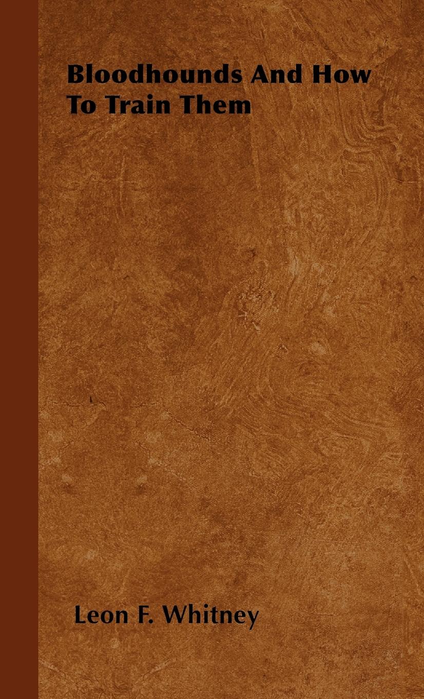 Vorderes Coverbild Bloodhounds And How To Train Them