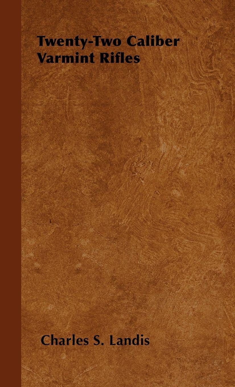 Vorderes Coverbild Twenty-Two Caliber Varmint Rifles