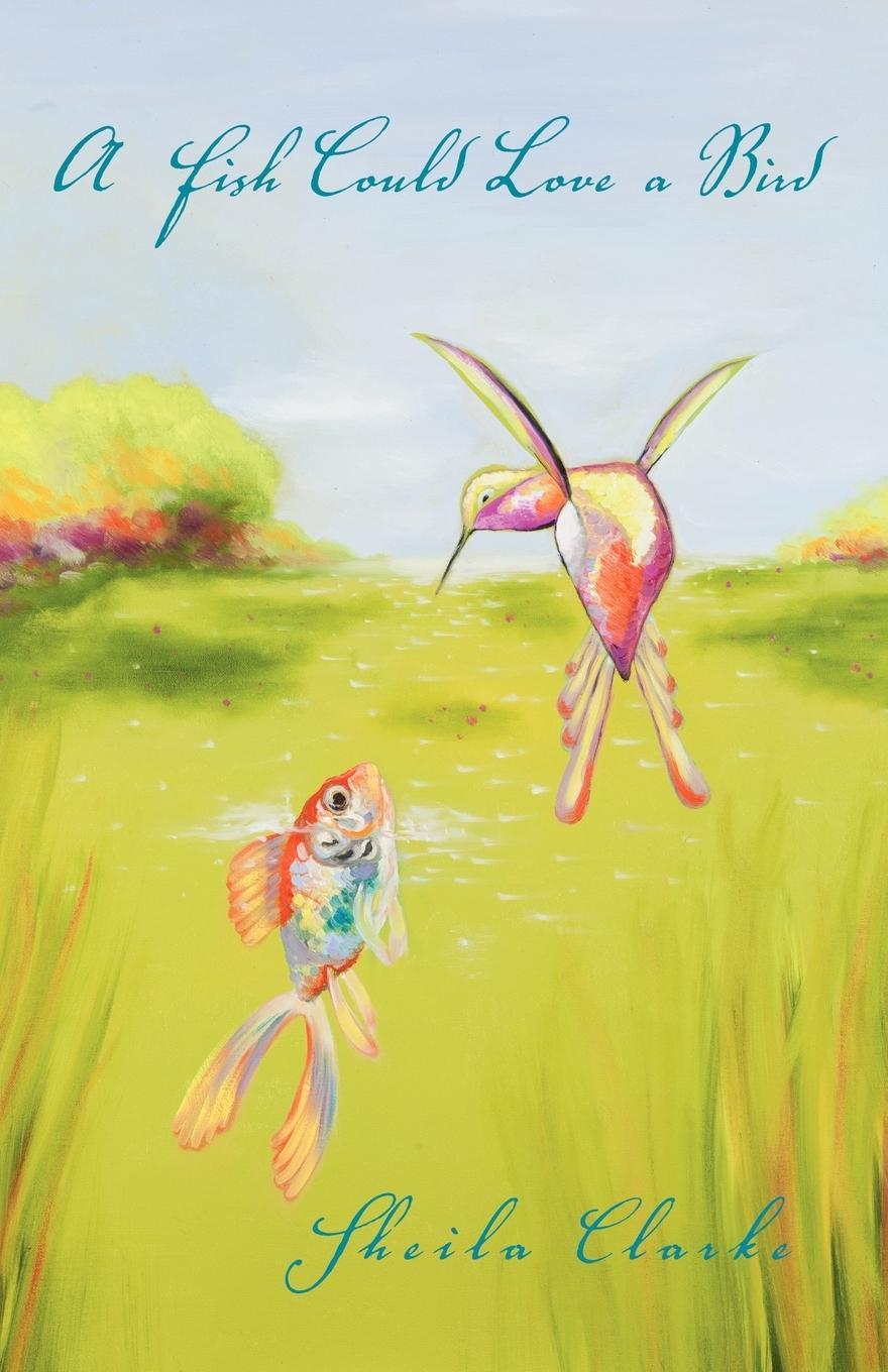 Vorderes Coverbild A Fish Could Love a Bird