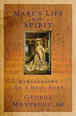 Vorderes Coverbild Mary's Life in the Spirit: Meditations on a Holy Duet