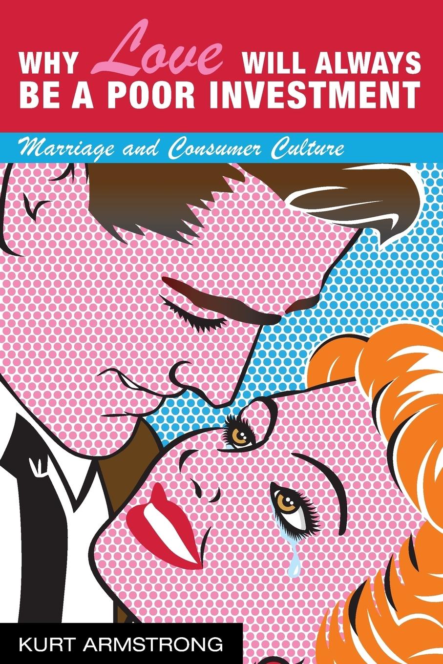 Vorderes Coverbild Why Love Will Always Be a Poor Investment