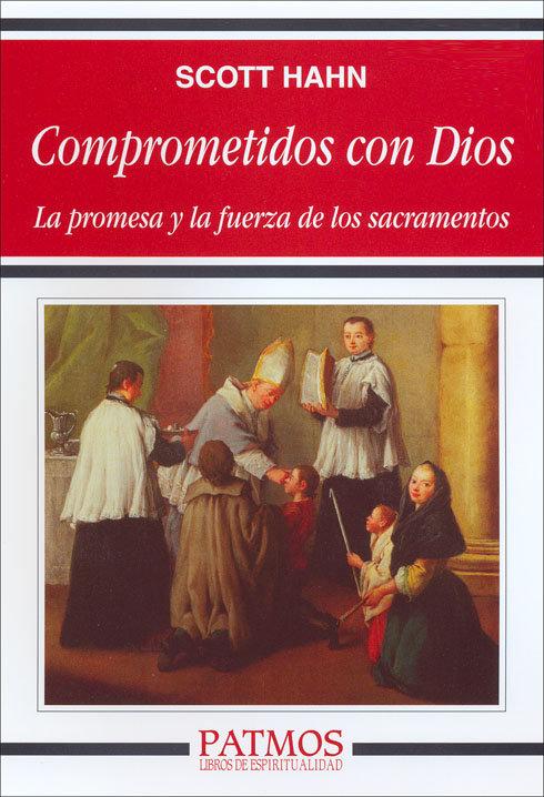 Vorderes Coverbild Comprometidos con Dios : la promesa y la fuerza de los sacramentos