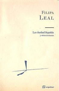 Vorderes Coverbild La ciudad líquida : y otras texturas