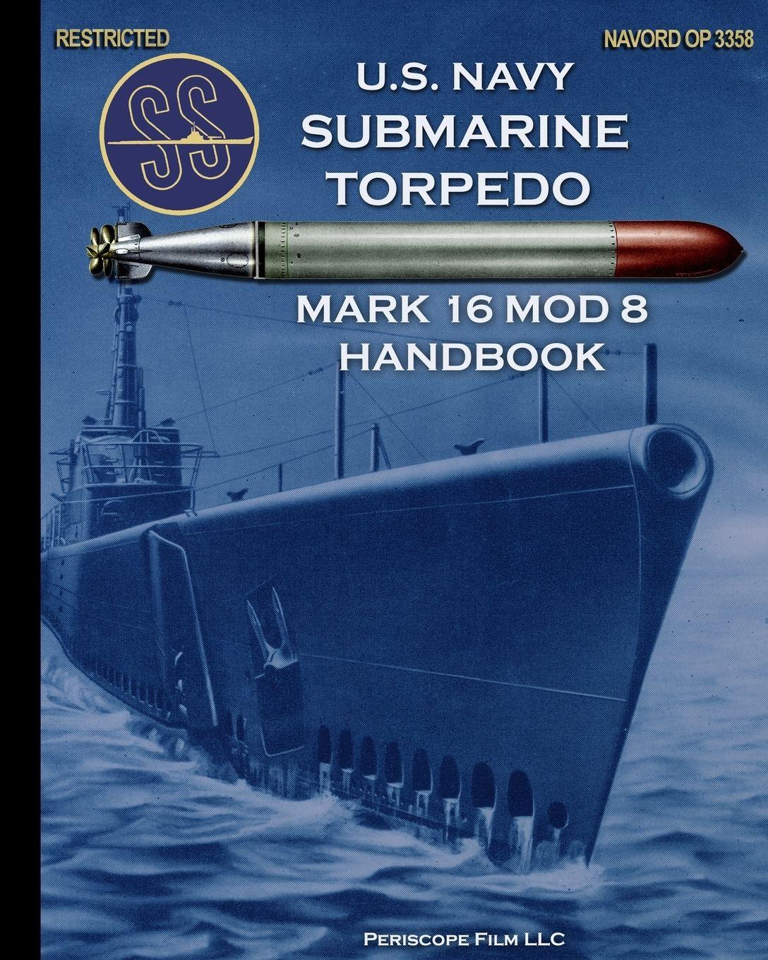 Vorderes Coverbild U.S. Navy Submarine Torpedo Mark 16 Mod 8 Handbook