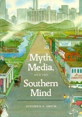 Vorderes Coverbild Myth, Media and the Southern Mind
