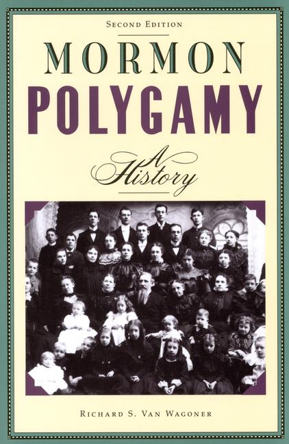 Vorderes Coverbild Mormon Polygamy: A History