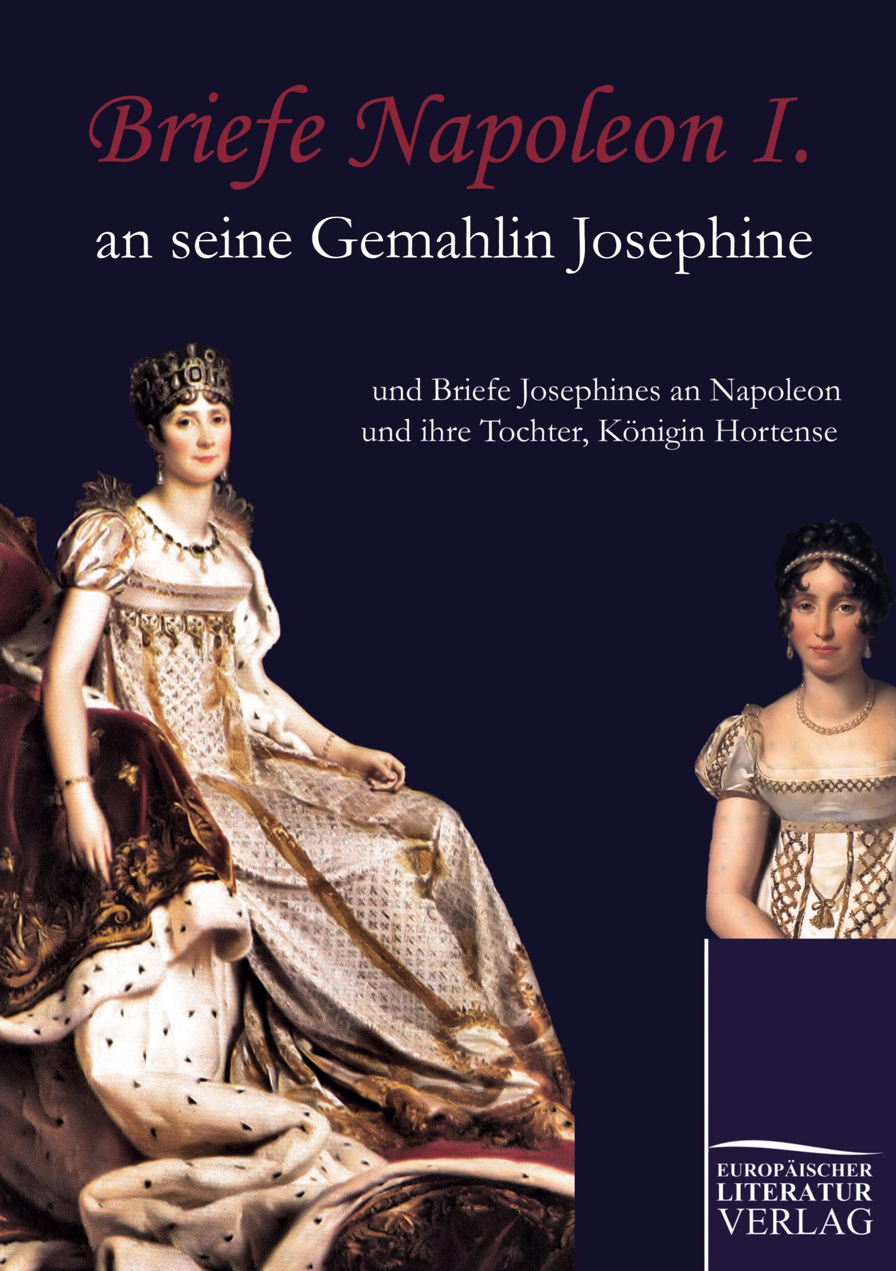 Vorderes Coverbild Briefe Napoleon I. an seine Gemahlin Josephine