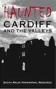 Vorderes Coverbild Haunted Cardiff and the Valleys