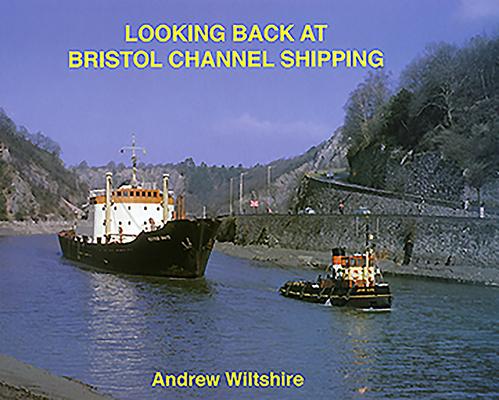 Vorderes Coverbild Looking Back at Bristol Channel Shipping